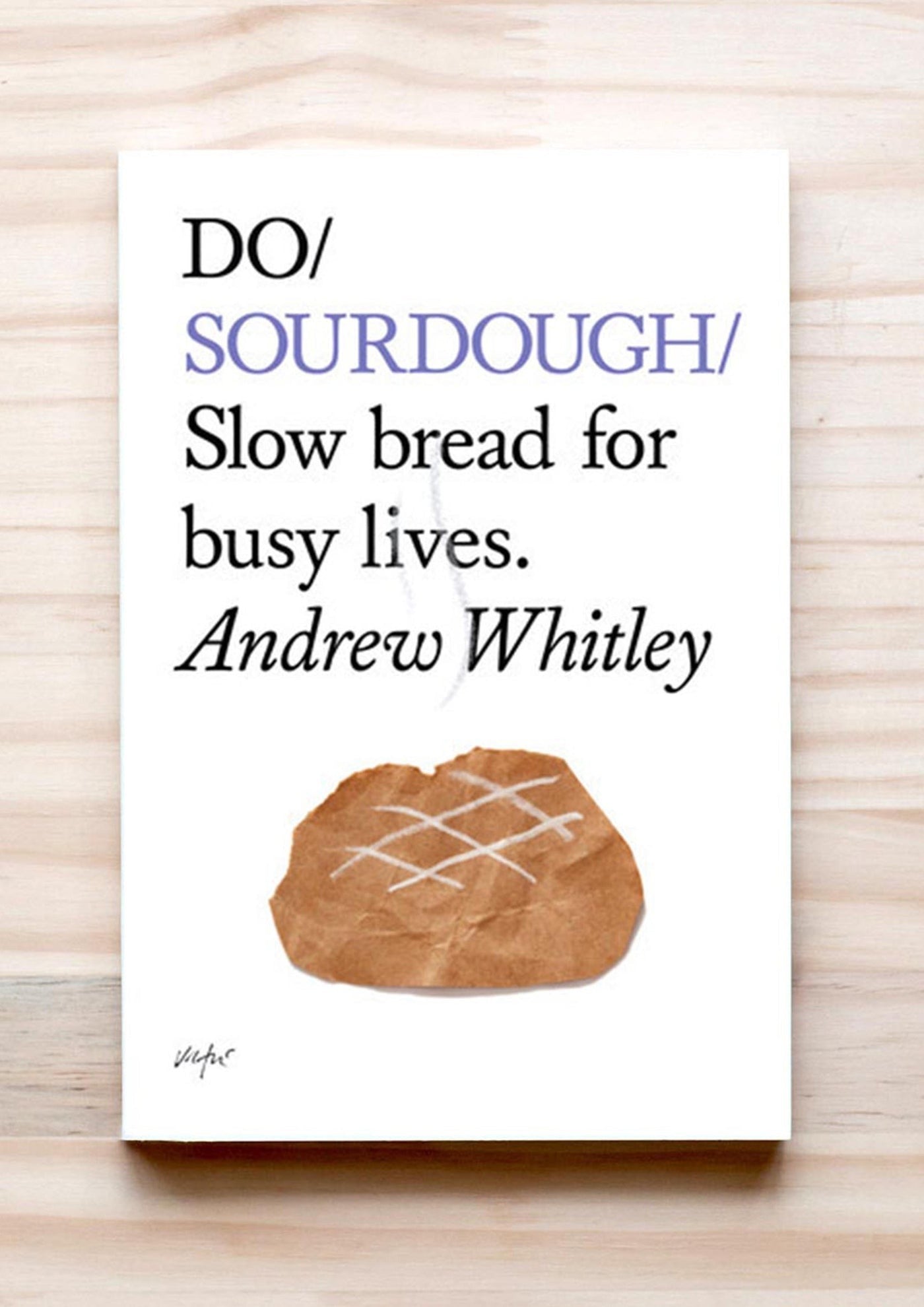 Do Books - Do Sourdough by Andrew Whitley